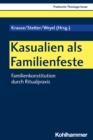 Image for Kasualien Als Familienfeste