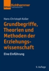 Image for Grundbegriffe, Theorien Und Methoden Der Erziehungswissenschaft