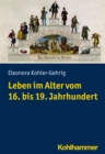 Image for Leben Im Alter Vom 16. Bis 19. Jahrhundert