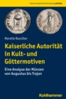 Image for Kaiserliche Autoritat in Kult- Und Gottermotiven