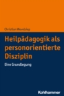 Image for Heilpadagogik Als Personorientierte Disziplin: Eine Grundlegung