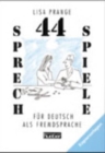 Image for 44 Sprechspiele fèur Deutsch als Fremdsprache