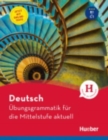 Image for Hueber dictionaries and study-aids : Ubungsgrammatik fur die Mittelstufe aktu