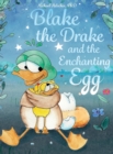 Image for Blake the Drake and the Enchanting Egg
