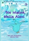 Image for Die kleine Welle Alexi : Die Abenteuer der kleinen Welle Alexi: Die Abenteuer der kleinen Welle Alexi