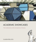 Image for Academic Showcases : The Collections at the University of Vienna