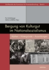 Image for Bergung von Kulturgut im Nationalsozialismus : Mythen - Hintergrunde - Auswirkungen
