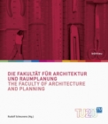 Image for Die Fakultat fur Architektur und Raumplanung / The Faculty of Architecture and Planning