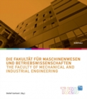 Image for Die Fakultat fur Maschinenwesen und Betriebswirtschaften / The Faculty of Mechanical and Industrial Engineering