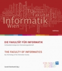 Image for Die Fakultat fur Informatik / The Faculty of Informatics : Schlusseltechnologie der Informationsgesellschaft/Key Technology of the Information Society