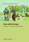 Image for Das wilde Europa: Der Balkan in den Augen westlicher Reisender
