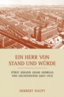 Image for Ein Herr von Stand und Wurde : Furst Johann Adam Andreas von Liechtenstein (1657--1712). Mosaiksteine eines Lebens