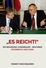 Image for Es reicht! : Die Regierung Gusenbauer - Molterer. Osterreich 2007/2008