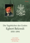 Image for Die Tagebucher des Grafen Egbert Belcredi 1850-1894: Nach editorischen Vorarbeiten von Antonin Okae