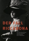 Image for Der Fall Riccabona : Eine Familiengeschichte zwischen Akzeptanz und Bedrohung im 20.Jahrhundert