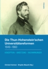 Image for Die Thun-Hohenstein&#39;schen Universitatsreformen 1849-1860: Konzeption - Umsetzung - Nachwirkungen