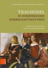 Image for Tragsessel in europaischen Herrschaftszentren : Vom Spatmittelalter bis Anfang des 18. Jahrhunderts