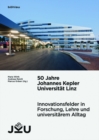Image for 50 Jahre Johannes Kepler Universitat Linz: Innovationsfelder in Forschung, Lehre und universitarem Alltag