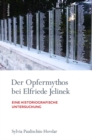 Image for Der Opfermythos bei Elfriede Jelinek: Eine historiografische Untersuchung