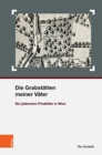 Image for Die Grabstatten meiner Vater : Die judischen Friedhoefe in Wien