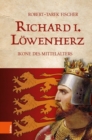 Image for Richard I. Loewenherz : Ikone des Mittelalters