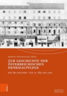 Image for Zur Geschichte der oesterreichischen Denkmalpflege : Die AEra Helfert, Teil II: 1892 bis 1910