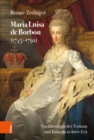 Image for Maria Luisa de Borbon (1745-1792) : Grossherzogin der Toskana und Kaiserin in ihrer Zeit
