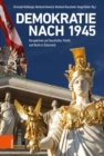 Image for Demokratie nach 1945 : Perspektiven auf Geschichte, Politik und Recht in osterreich