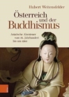 Image for OEsterreich und der Buddhismus : Asiatische Abenteuer vom 16. Jahrhundert bis um 1960