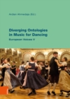 Image for Diverging Ontologies in Music for Dancing : European Voices V
