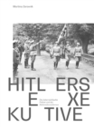 Image for Hitlers Exekutive : Die osterreichische Polizei und der Nationalsozialismus: Die osterreichische Polizei und der Nationalsozialismus
