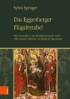 Image for Das Eggenberger Flugelretabel : Eine Frommigkeits- und Identifikationsmatrix seines Stifterehepaares Balthasar und Radegunde Eggenberger