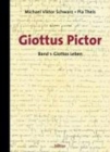 Image for Giottos Leben : mit einer Sammlung der Urkunden und Texte bis Vasari / von Michael Viktor Schwarz und Pia Theis