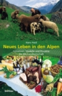 Image for Neues Leben in den Alpen : Initiativen, Modelle und Projekte der Bio-Landwirtschaft