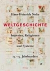 Image for Weltgeschichte : Imperien, Religionen und Systeme. 15.-19. Jahrhundert