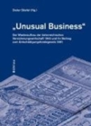 Image for Unusual Business : Der Wiederaufbau der osterreichischen Versicherungswirtschaft 1975 und ihr Beitrag zum Entschadigungsfondsgesetz 2001