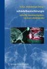 Image for Schadelbasischirurgie : Robotik, Neuronavigation, vordere Schadelgrube
