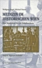 Image for Medizin im historischen Wien : Von Anatomen bis zu Zahnbrechern. English Abstracts Included