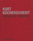 Image for Kurt Kocherscheidt, Werkverzeichnis, Catalogue Raisonne : Malerei Und Holzarbeiten / Paintings and Wood Sculptures 1966 -1992
