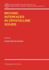 Image for Moving Interfaces in Crystalline Solids