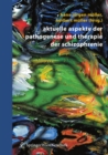 Image for Aktuelle Aspekte der Pathogenese und Therapie der Schizophrenie
