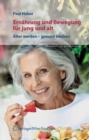 Image for Ernahrung und Bewegung fur jung und alt: Alter werden - gesund bleiben