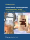 Image for Endoprothetik des Sprunggelenks: Historischer Uberblick, aktuelle Therapiekonzepte und Entwicklungen