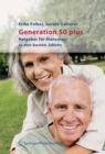Image for Generation 50 plus: Ratgeber fur Menschen in den besten Jahren