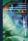 Image for Systemische Malignomtherapie in der Gynakologischen Onkologie : Ein Leitfaden fur AErzte und Pflegepersonen