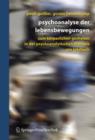 Image for Psychoanalyse der Lebensbewegungen : Zum korperlichen Geschehen in der psychoanalytischen Therapie - Ein Lehrbuch