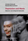 Image for Depression und Manie: Erkennen und erfolgreich behandeln