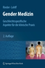 Image for Gender Medizin : Geschlechtsspezifische Aspekte fur die klinische Praxis