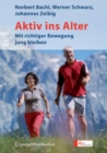 Image for Aktiv Ins Alter: Mit Richtiger Bewegung Jung Bleiben