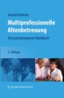 Image for Multiprofessionelle Altenbetreuung: Ein praxisbezogenes Handbuch